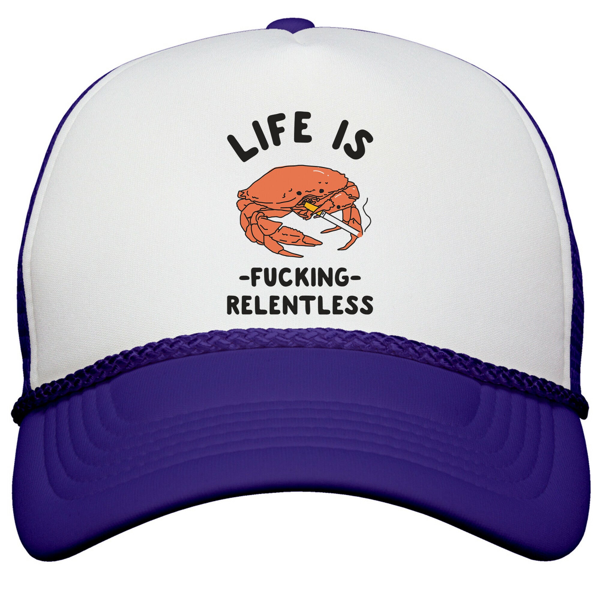 Life is Fucking Relentless Snapback Trucker Hat